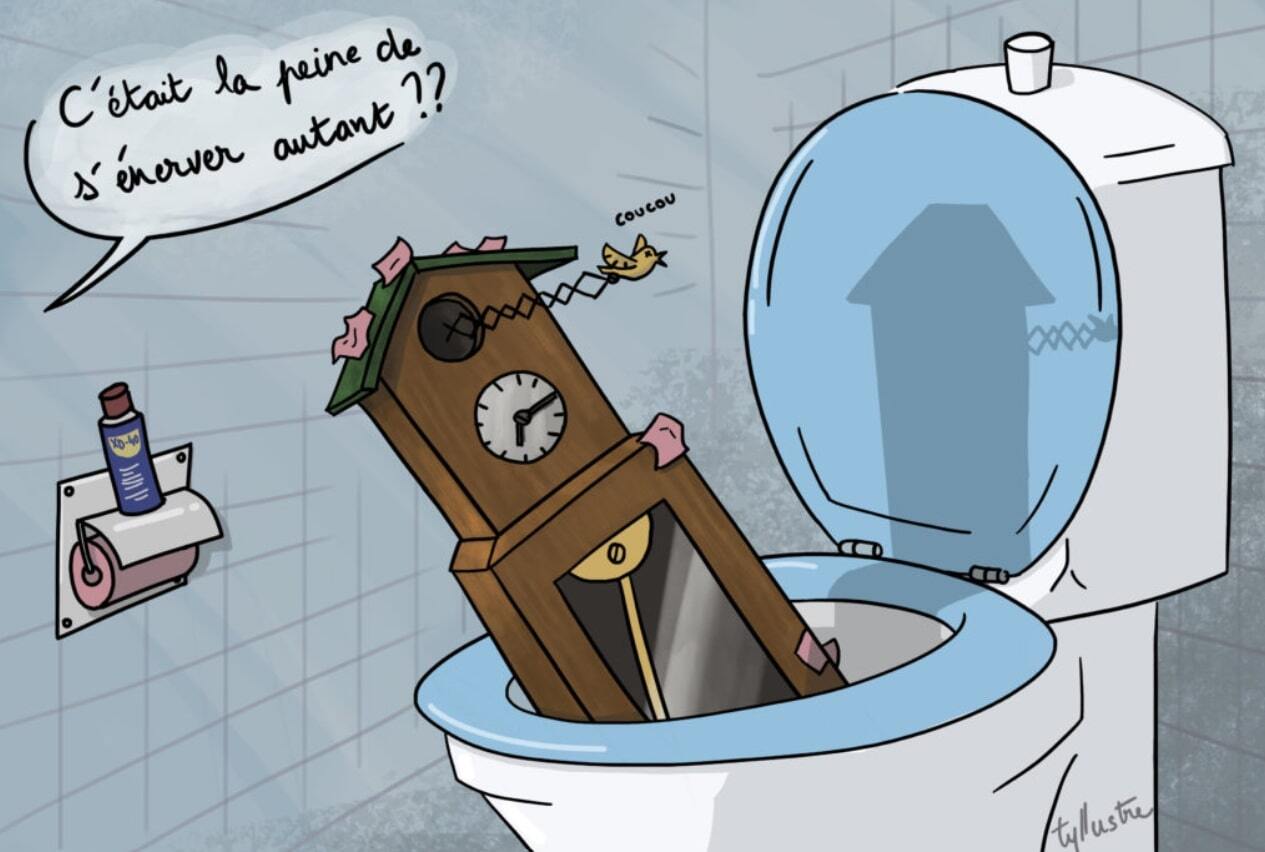 expression chier une pendule toilette